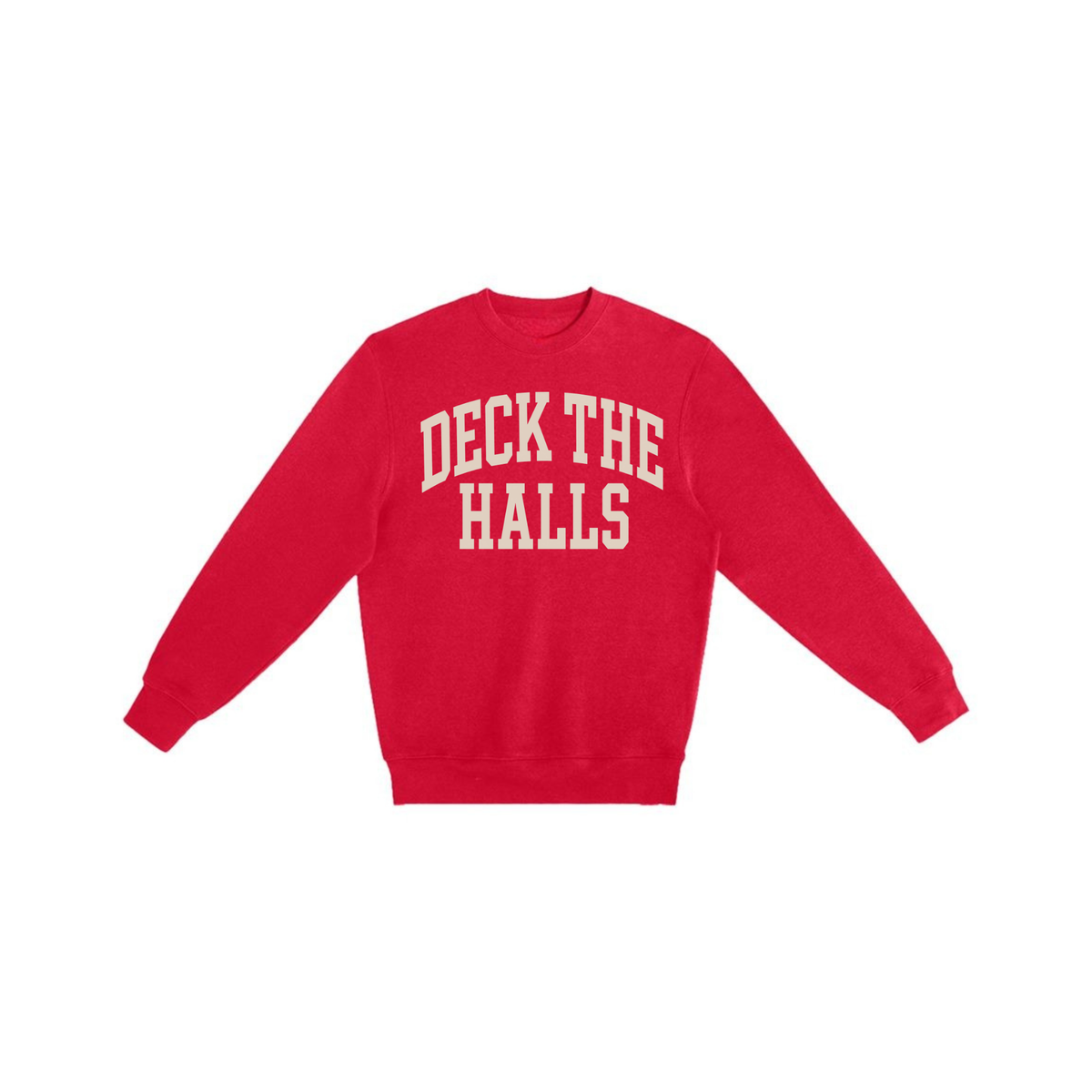 A red crewneck sweatshirt with 'DECK THE HALLS' printed in white varsity-style block letters across the chest, displayed flat against a plain white background.